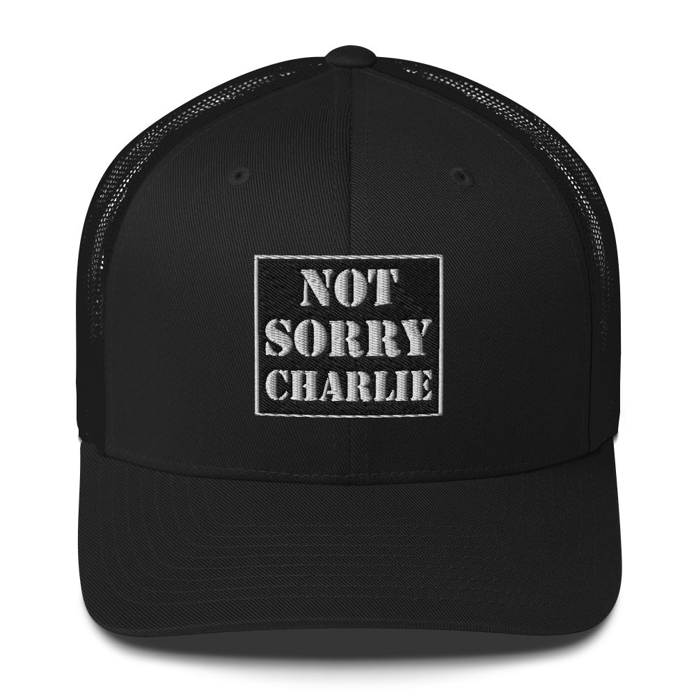 “Not Sorry Charlie" Logo-Trucker  Cap- Black