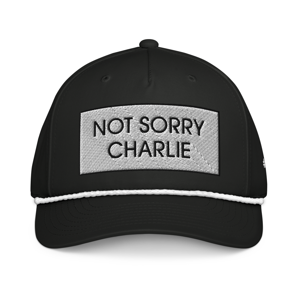 Not Sorry Charlie - Classic Rope Cap #UOWNU