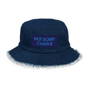 Not Sorry Charlie - Distressed Denim Bucket Hat