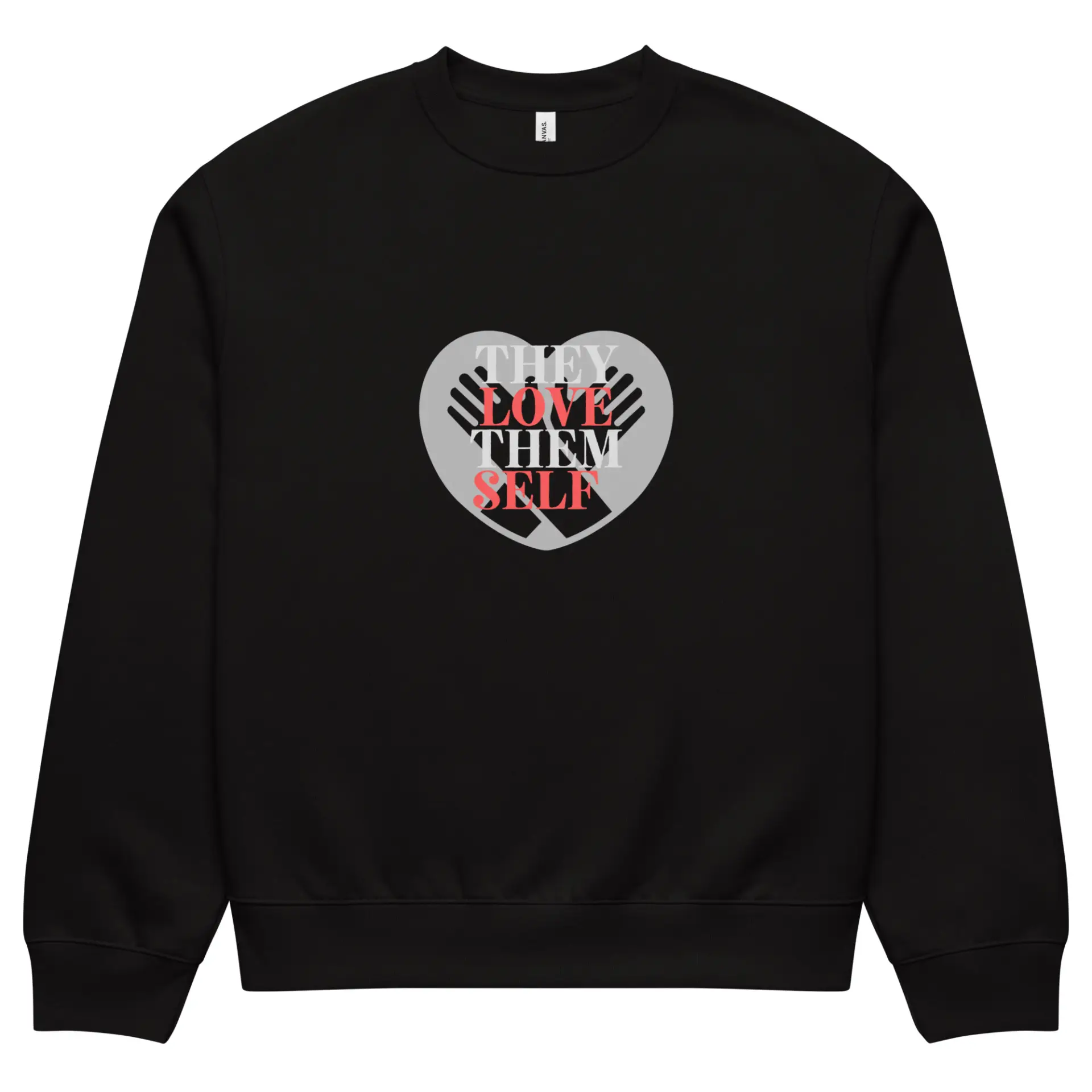 They Love Them Self-  Not Sorry Charlie. Oversized heavyweight sweatshirt